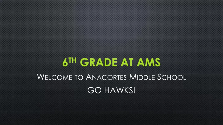 6 th grade at ams