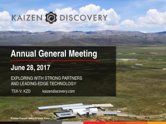 Annual General Meeting  June 28, 2017  EXPLORING WITH STRONG PARTNERS  AND LEADING-EDGE TECHNOLOGY
