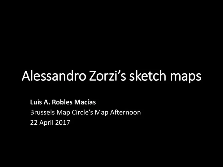 ale lessandro zorzi s sketch maps