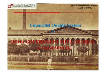 Unparallel Quality System  at  INDIA GOVERNMENT MINT, MUMBAI  (A Unit of SPMCIL)  12th INDIA