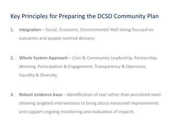 Key Principles for Preparing the DCSD Community Plan  1. Integration  Social, Economic,