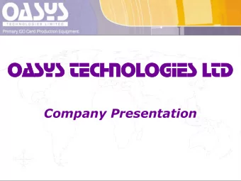 OAS  OASYS TECHN  YS TECHNOLOG  OLOGIES  IES LTD  LTD  Company Presentation  Experience  Innovation