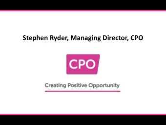 Stephen Ryder, Managing Director, CPO  Community Press Office 2002  2008  Two Funds:  SRB/ERDF