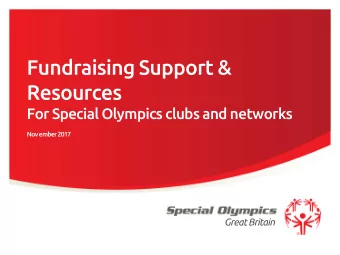 Fundraising Support &amp;  Resources  For Special Olympics clubs and networks  Nov ember 2017
