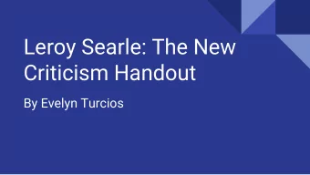 Criticism Handout  By Evelyn Turcios  About Author  He is a successful professor of English and