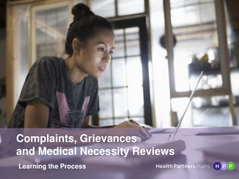 Complaints, Grievances  and Medical Necessity Reviews  Learning the Process  Agenda    What is a