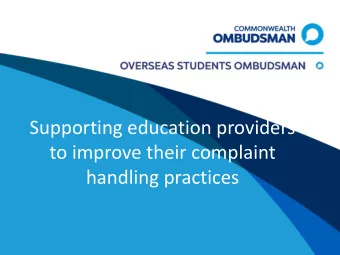 Supporting education providers  to improve their complaint  handling practices  What the OSO does