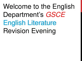 Welcome to the English Departments GSCE  English Literature  Revision Evening  The Exams  Unit 1