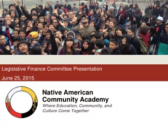 Native American  Community Academy  Where Education, Community, and  Culture Come Together  NACA