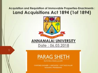 Land Acquisitions Act 1894 (1of 1894)  ANNAMALAI UNIVERSITY  Date : 06.03.2018  1