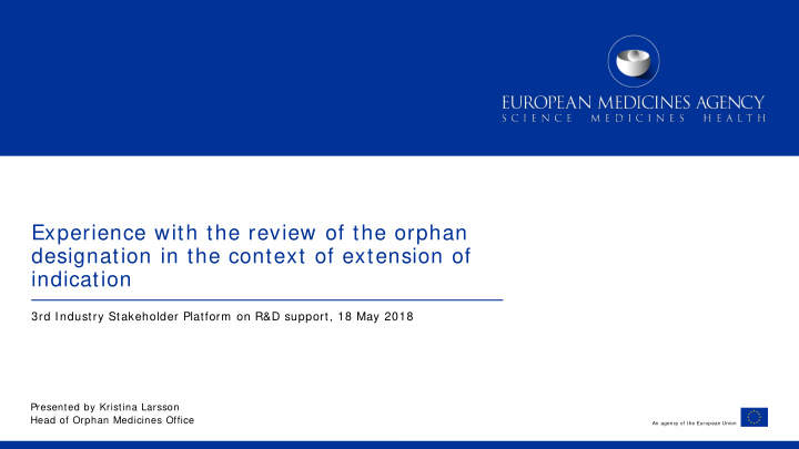 experience with the review of the orphan designation in