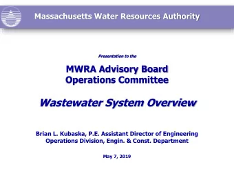 Wastewater System Overview  Brian L. Kubaska, P.E. Assistant Director of Engineering  Operations