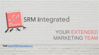 MARKETING TEAM Visit www.SRMintegrated.com  Our  Proposition  Agency Partner to  our Clients