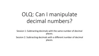 OLQ: Can I manipulate  decimal numbers?  Session 1: Subtracting decimals with the same number of
