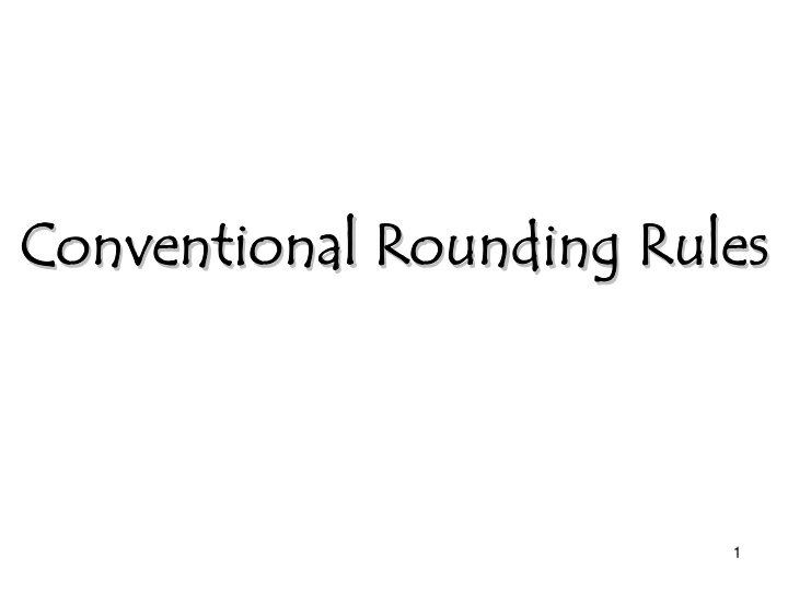 conventional rounding rules conventional rounding rules