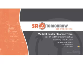 Medical Center Planning Team  KickOff and Orientation Meeting Wednesday, June 28 th , 2017  San