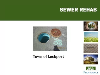 SEWER REHAB  SE  AB  Town of Lockport  SEWER REHAB  SE  AB PR  PROJE  JECT  CT IN  INCLUD  LUDES