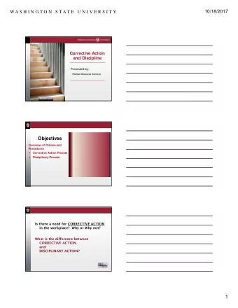 Objectives  Overview of Policies and  Procedures    Corrective Action Process    Disciplinary