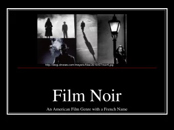 Film Noir  An American Film Genre with a French Name  Film Noir  Literal  translation=black