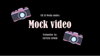 Mock video  Evaluation  by:  ZAYYENA ANWAR  Storyline  My mock video is called Crushed  can,