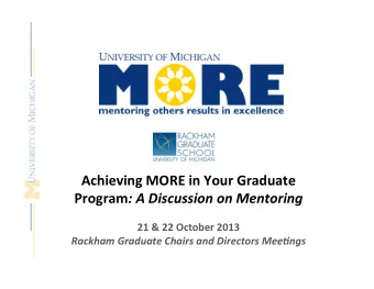 Achieving  MORE  in  Your  Graduate   Program :  A  Discussion  on