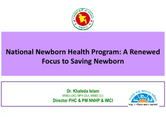 National Newborn Health  alth Program: A Renewed  Focus to Savin  Focus to Savin  aving Newborn