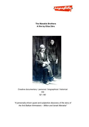 The Manakia Brothers  A film by Eliza Zdru  Creative documentary / personal / biographical /