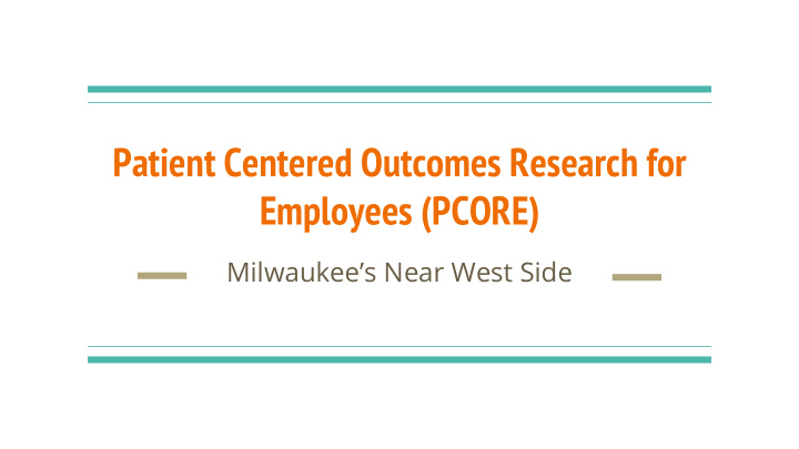 patient centered outcomes research for employees pcore