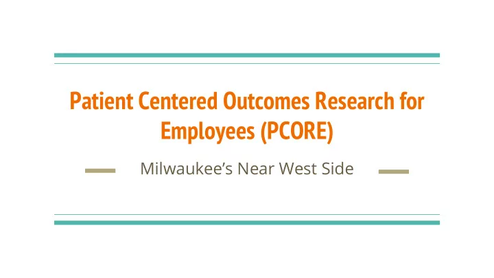 patient centered outcomes research for employees pcore