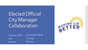 Elected Official  City Manager  Collaboration  David Zook, MPA, ICMA-CM  Shaun Dustin, PhD, PE
