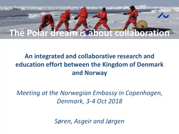 the polar dream is about collaboration