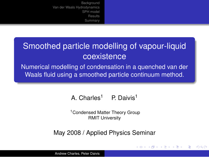 smoothed particle modelling of vapour liquid coexistence