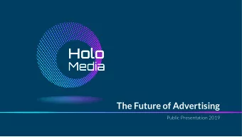 Holo  Holo  Media  Media  The Future of Advertising  Public Presentation 2019  Holo  Holo-Media