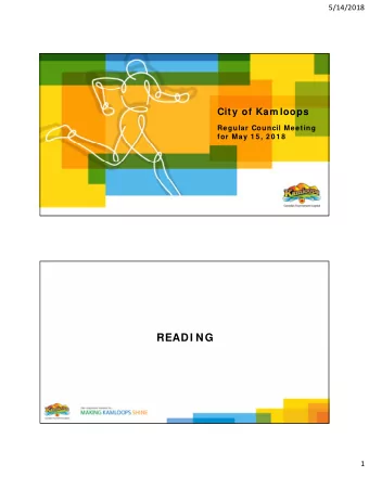 READI NG  1  5/14/2018  APPROVAL OF AGENDA  ADOPTI ON OF THE MI NUTES  May 1 , 2 0 1 8 , Council W