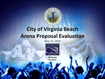 City  of  Virginia  Beach     Arena  Proposal  Evalua9on   May  13,