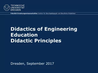 Education  Didactic Principles  Dresden, September 2017  Term Didactic Principle  Theory  ry