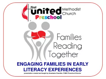 ENGAGING FAMILIES IN EARLY  LITERACY EXPERIENCES  presentation created and taught by Anastasia