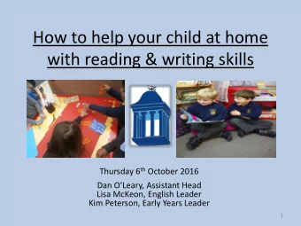 with reading &amp; writing skills Thursday 6 th October 2016 Dan OLeary, Assistant Head  Lisa