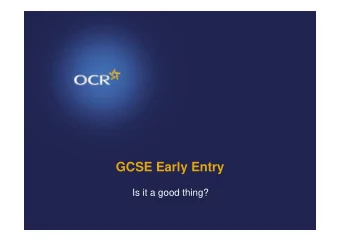 GCSE Early Entry  Is it a good thing? Todays content  Background and dataset  Entry