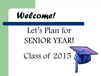 Welcome!  Lets Plan for  SENIOR YEAR!  Class of 2015  Your LN Guidance and  Counseling Staff: