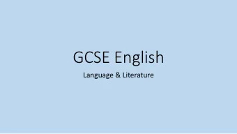GCSE English  Language &amp; Literature  GCSE English Language and GCSE English  Literature
