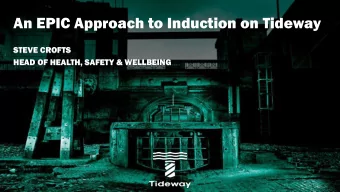 An EPIC Approach to Induction on Tideway  STEVE CROFTS  HEAD OF HEALTH, SAFETY &amp; WELLBEING