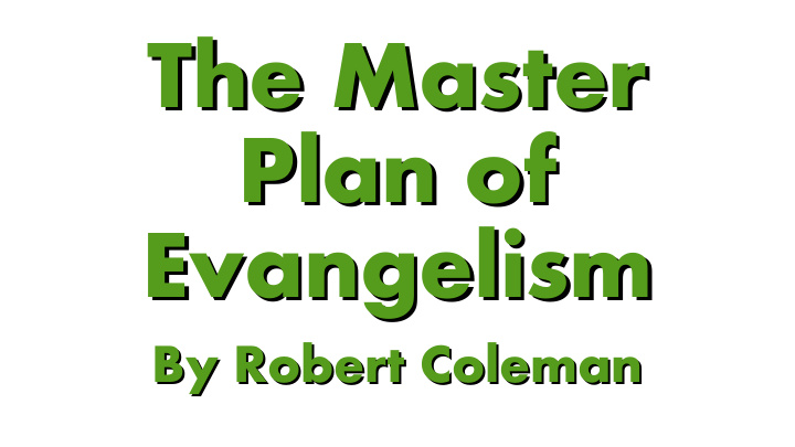 the master the master plan of plan of evangelism