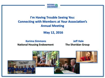 Im Having Trouble Seeing You:  Connecting with Members at Your Associations  Annual Meeting
