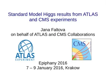 Standard Model Higgs results from ATLAS  and CMS experiments  Jana Faltova  on behalf of ATLAS and