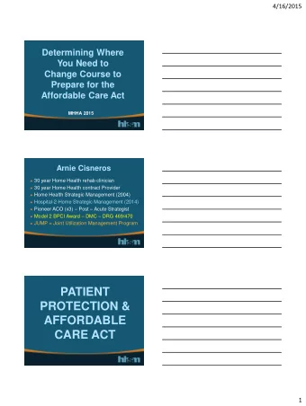 PATIENT  PROTECTION &amp;  AFFORDABLE  CARE ACT  1  4/16/2015  ACCOUNTABLE  CARE  ORGANIZATIONS