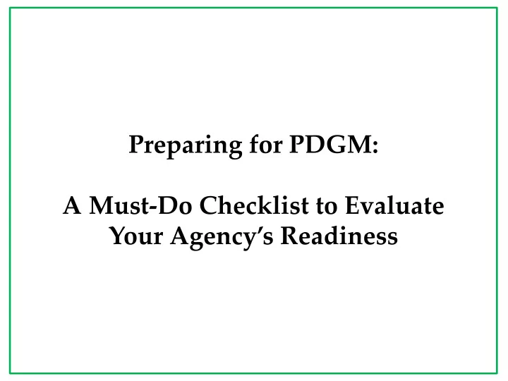 preparing for pdgm a must do checklist to evaluate your