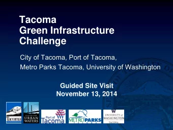 Tacoma  Green Infrastructure  Challenge  City of Tacoma, Port of Tacoma,  Metro Parks Tacoma,