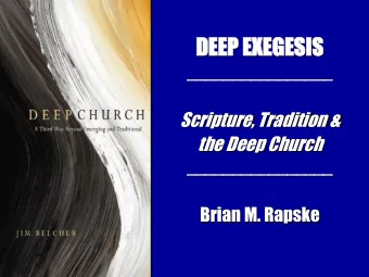DE  DEEP  EP EX  EXEG  EGESIS  ESIS  ________________  ________________  Scripture, Tradition &amp;