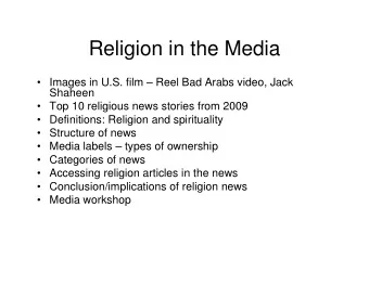 Religion in the Media   Images in U.S. film  Reel Bad Arabs video, Jack  Shaheen   Top 10